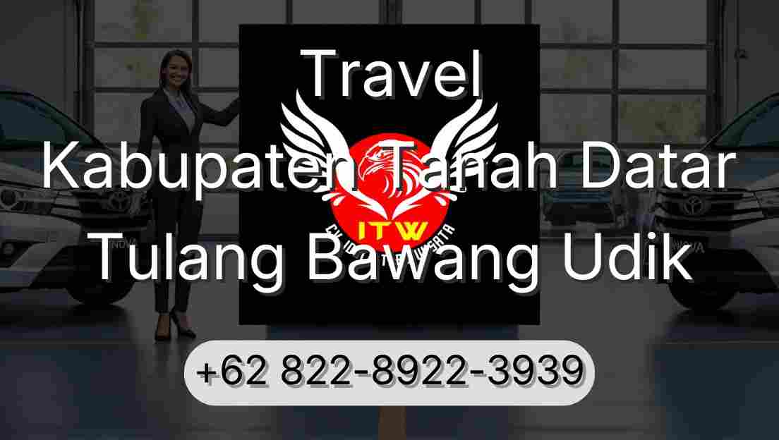 Travel Kabupaten Tanah Datar Tulang Bawang Udik