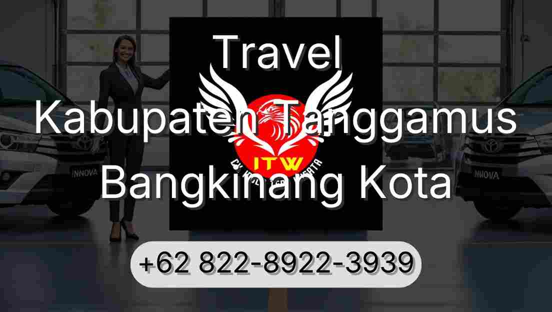 Travel Kabupaten Tanggamus Bangkinang Kota