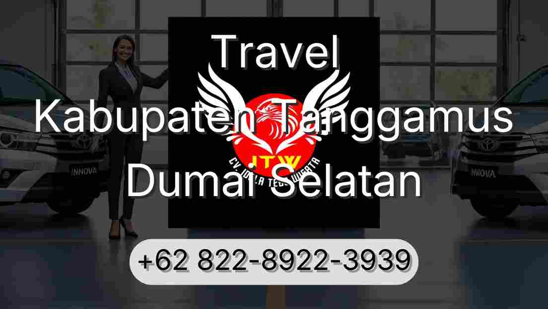 Travel Kabupaten Tanggamus Dumai Selatan