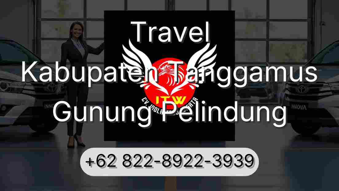 Travel Kabupaten Tanggamus Gunung Pelindung