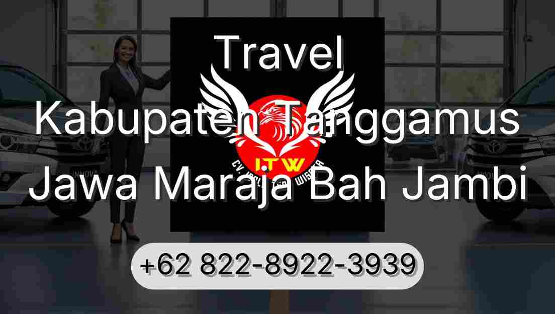 Travel Kabupaten Tanggamus Jawa Maraja Bah Jambi