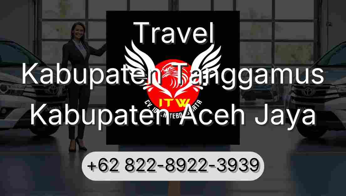 Travel Kabupaten Tanggamus Kabupaten Aceh Jaya