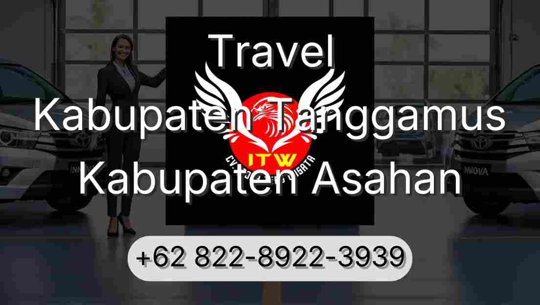 Travel Kabupaten Tanggamus Kabupaten Asahan