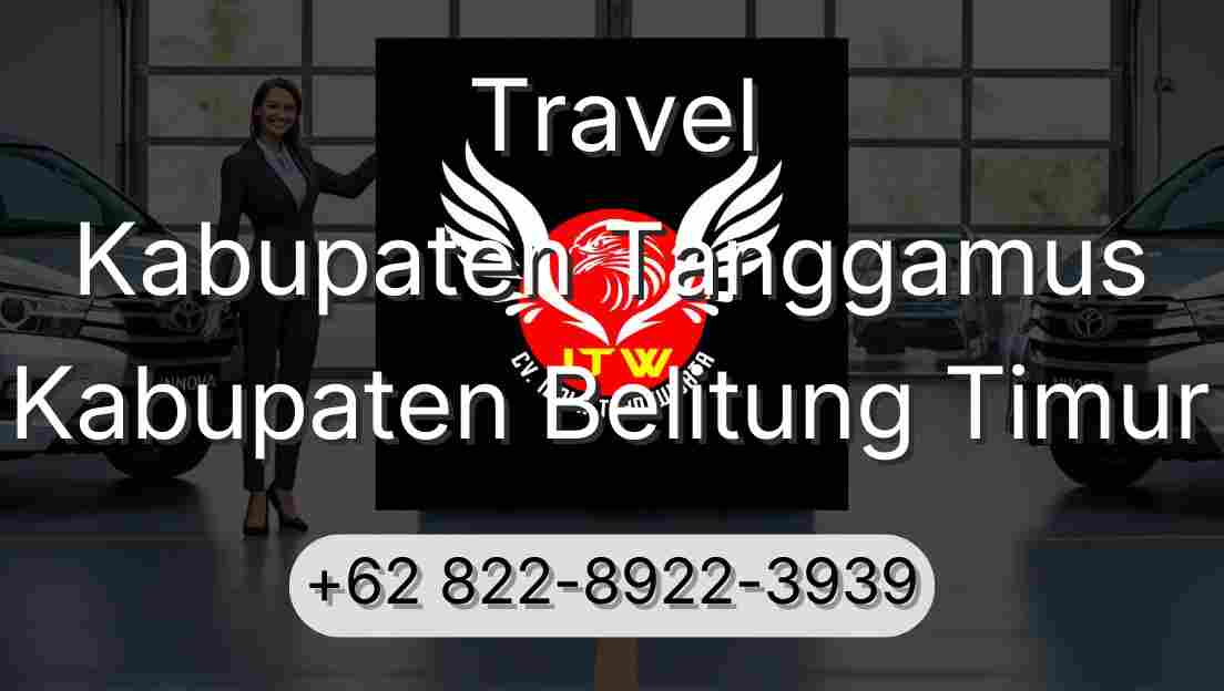 Travel Kabupaten Tanggamus Kabupaten Belitung Timur