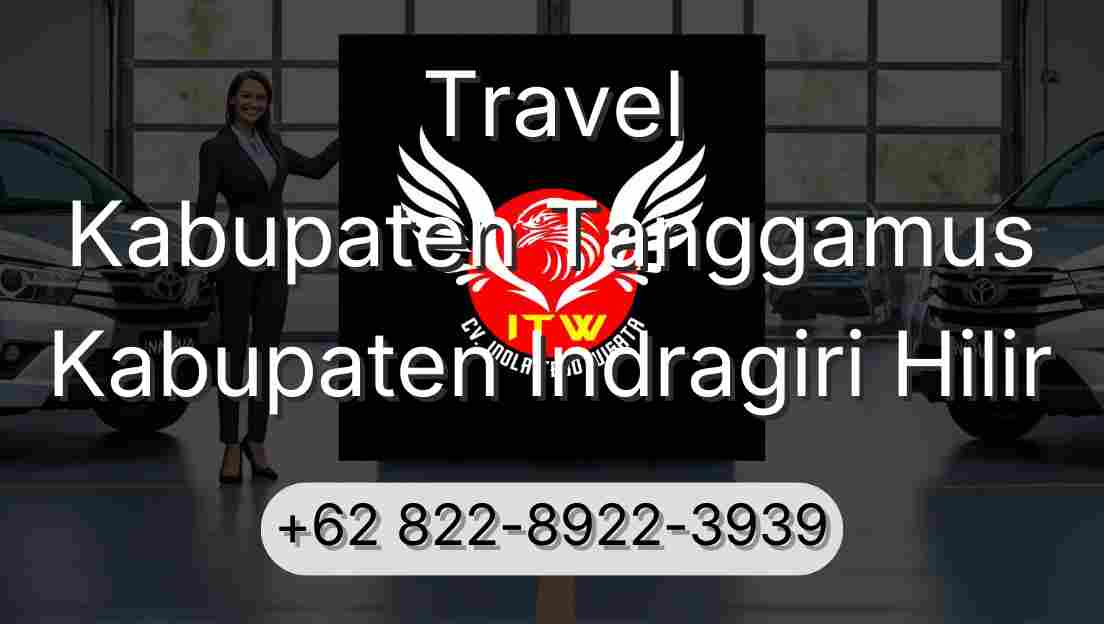 Travel Kabupaten Tanggamus Kabupaten Indragiri Hilir
