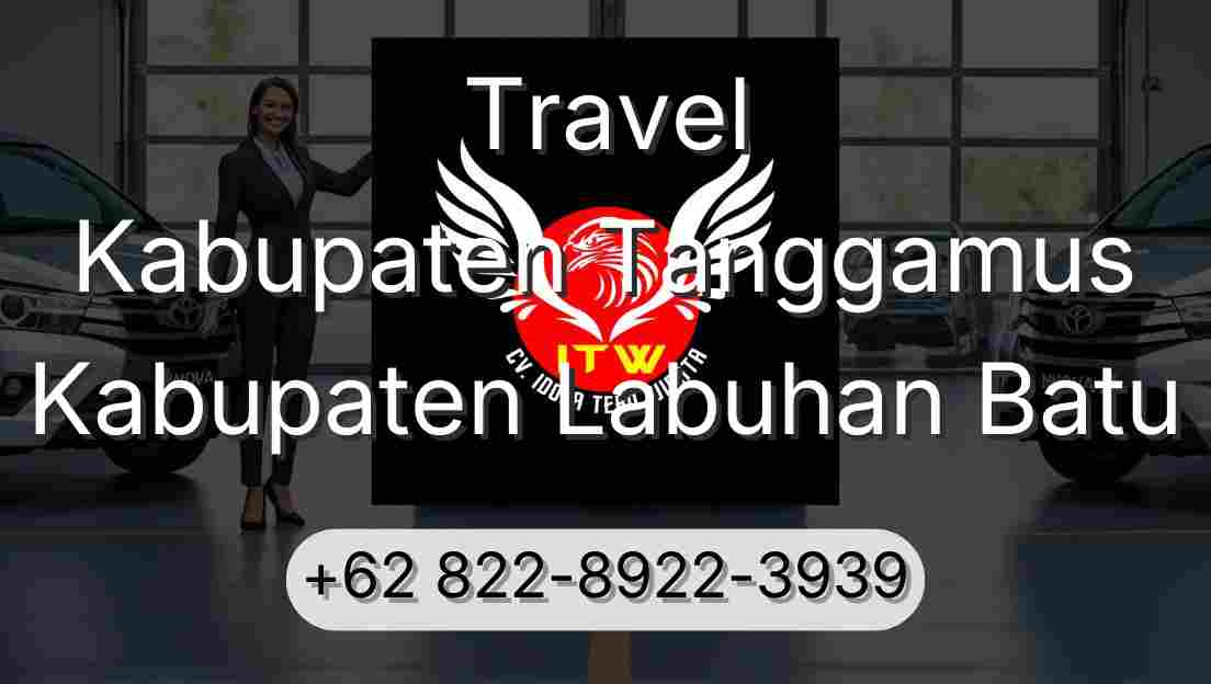 Travel Kabupaten Tanggamus Kabupaten Labuhan Batu