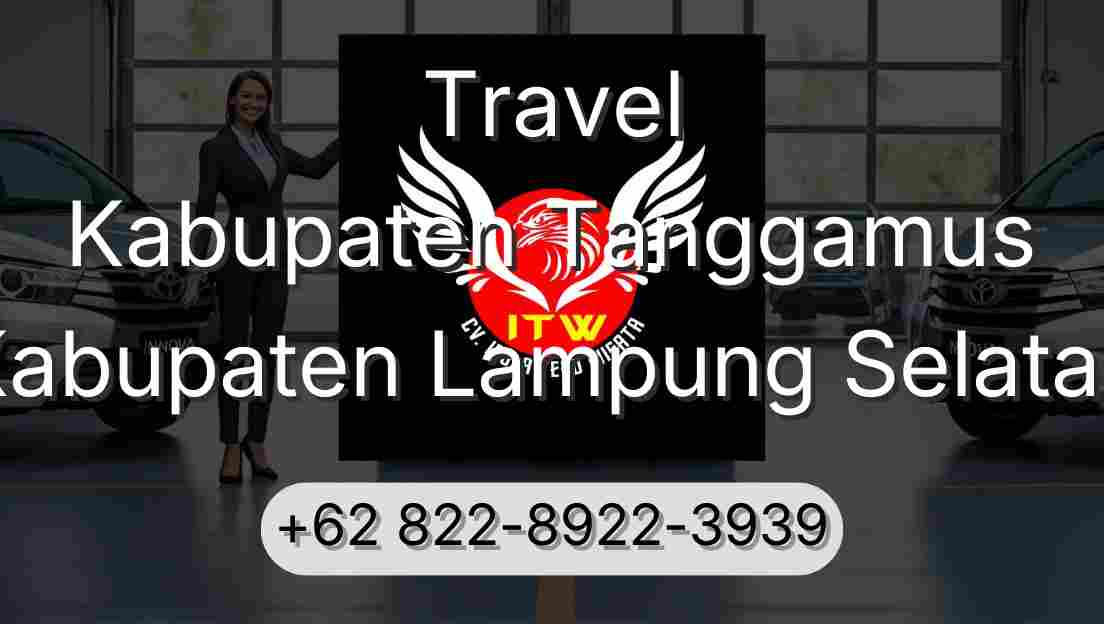 Travel Kabupaten Tanggamus Kabupaten Lampung Selatan