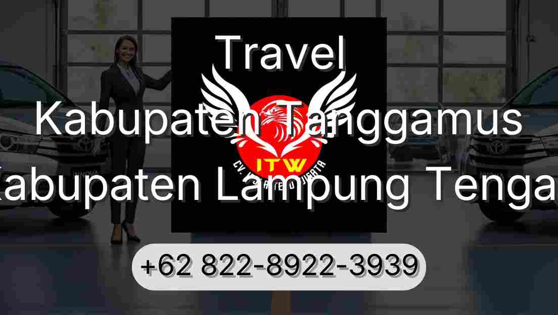 Travel Kabupaten Tanggamus Kabupaten Lampung Tengah