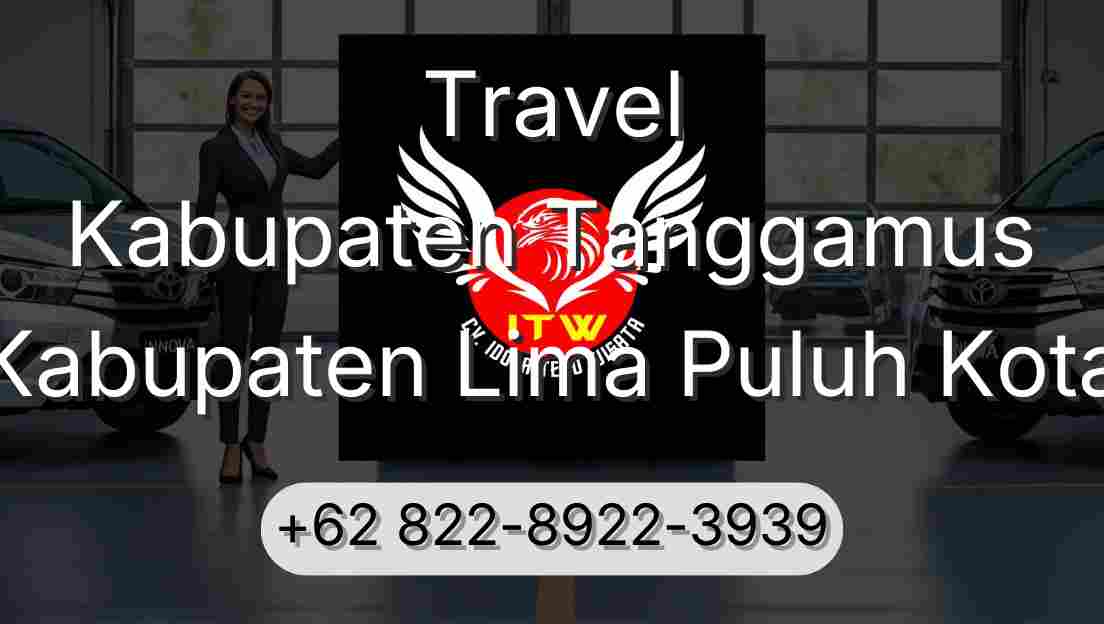 Travel Kabupaten Tanggamus Kabupaten Lima Puluh Kota