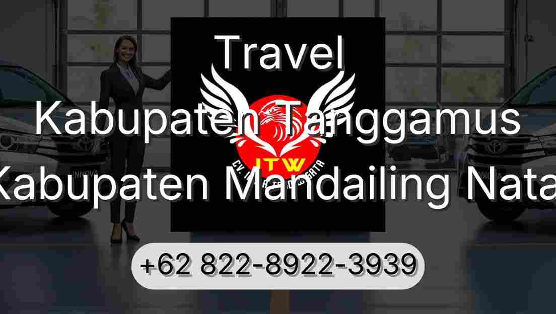 Travel Kabupaten Tanggamus Kabupaten Mandailing Natal