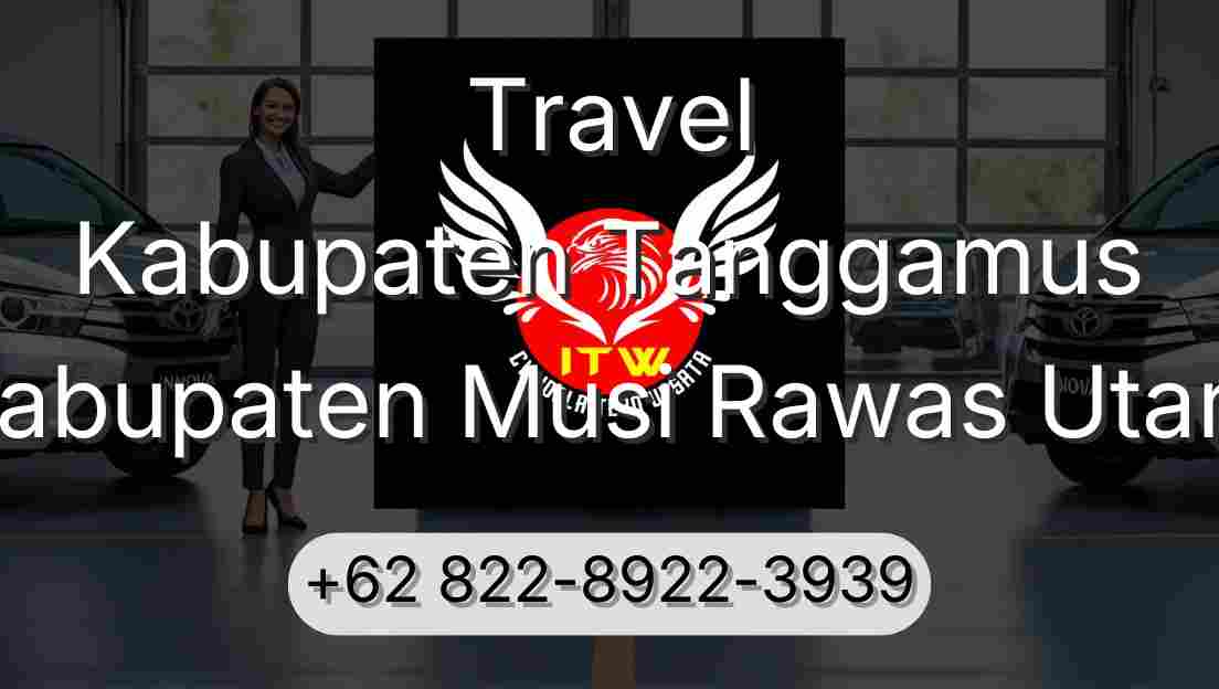 Travel Kabupaten Tanggamus Kabupaten Musi Rawas Utara