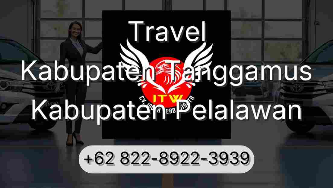 Travel Kabupaten Tanggamus Kabupaten Pelalawan