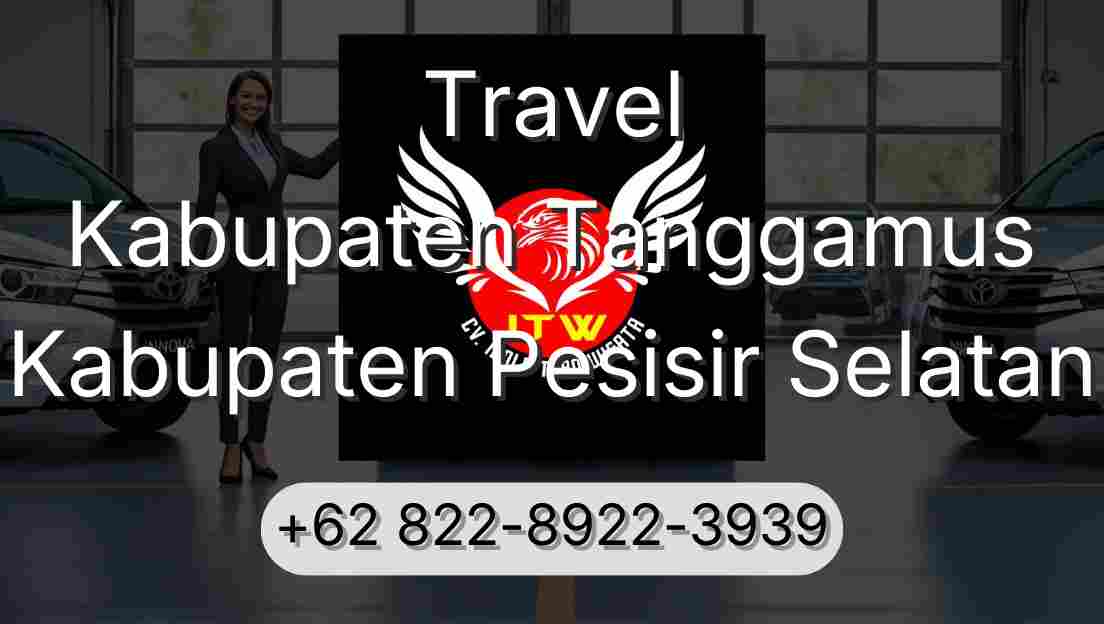 Travel Kabupaten Tanggamus Kabupaten Pesisir Selatan