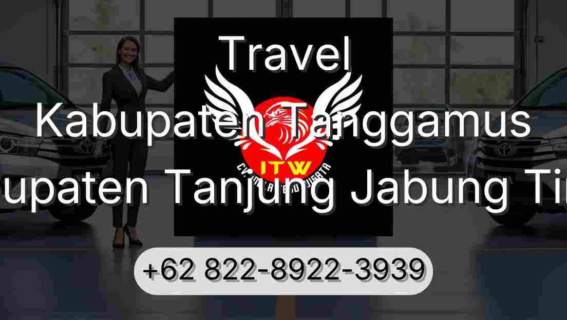 Travel Kabupaten Tanggamus Kabupaten Tanjung Jabung Timur