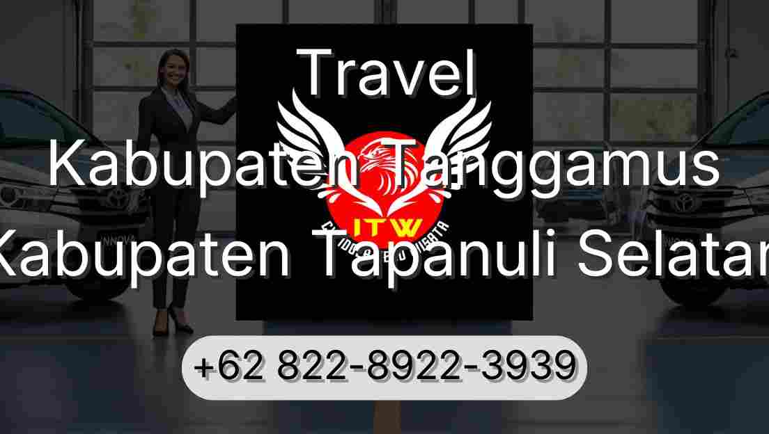 Travel Kabupaten Tanggamus Kabupaten Tapanuli Selatan
