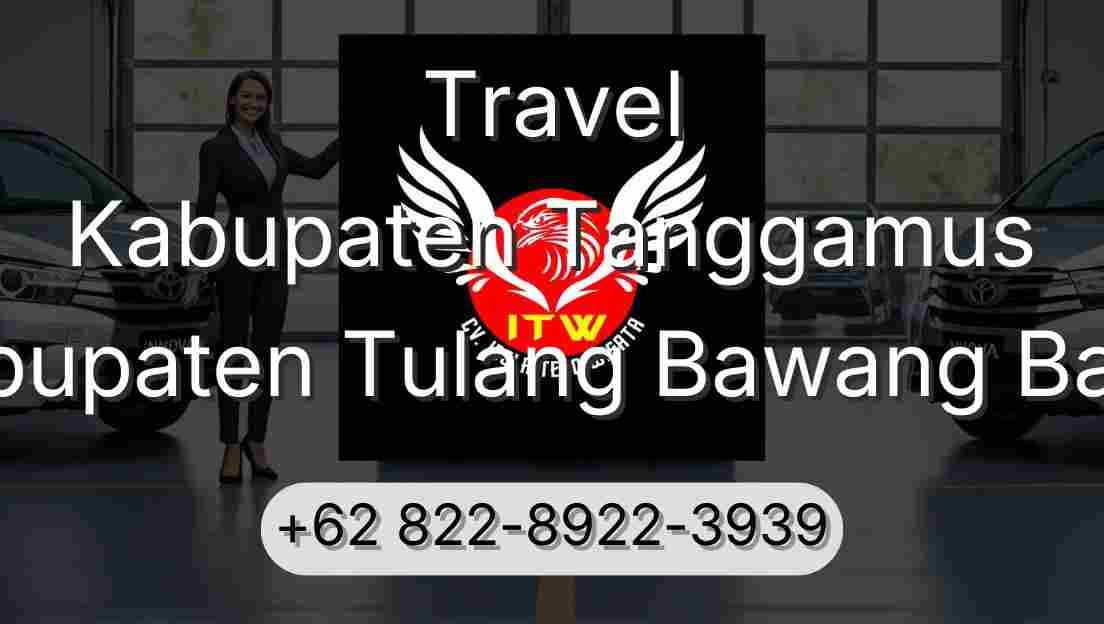 Travel Kabupaten Tanggamus Kabupaten Tulang Bawang Barat