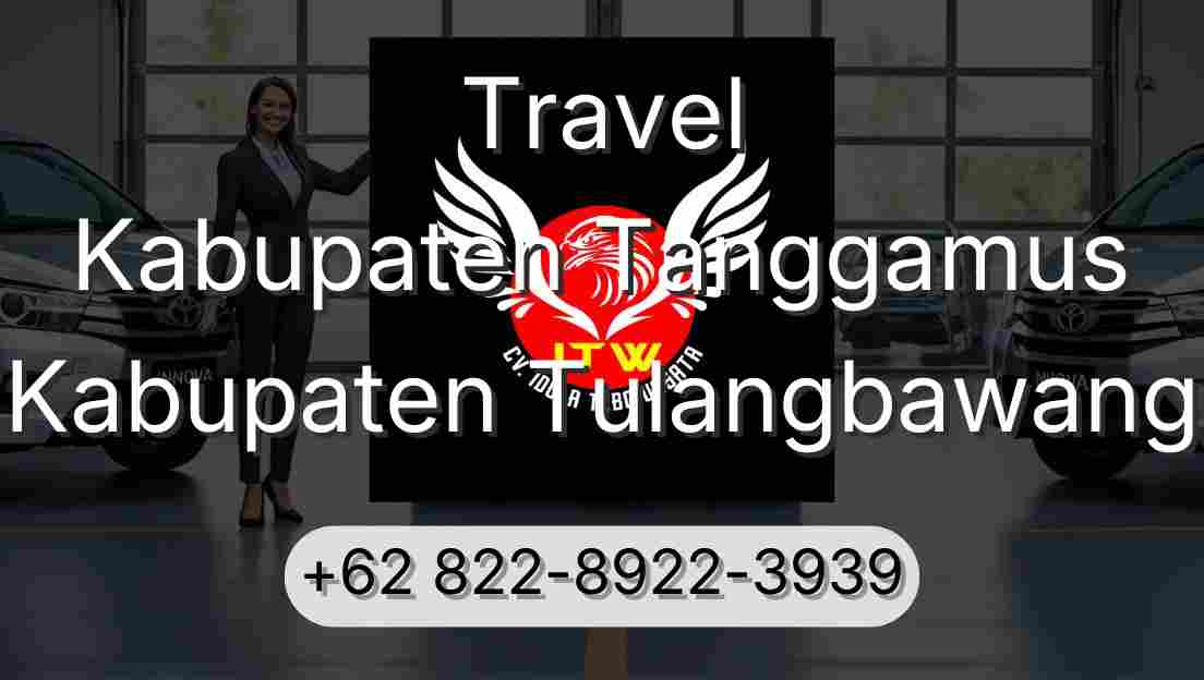 Travel Kabupaten Tanggamus Kabupaten Tulangbawang