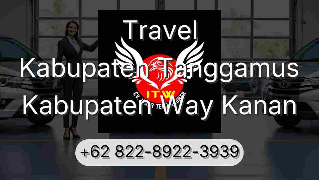 Travel Kabupaten Tanggamus Kabupaten Way Kanan