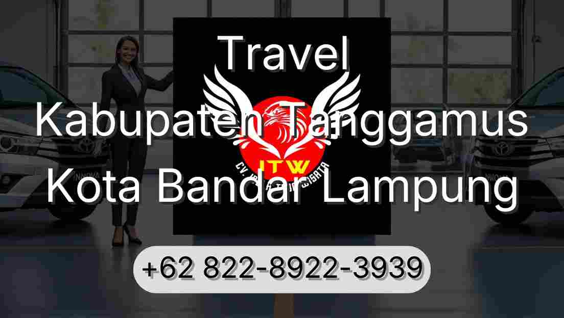 Travel Kabupaten Tanggamus Kota Bandar Lampung