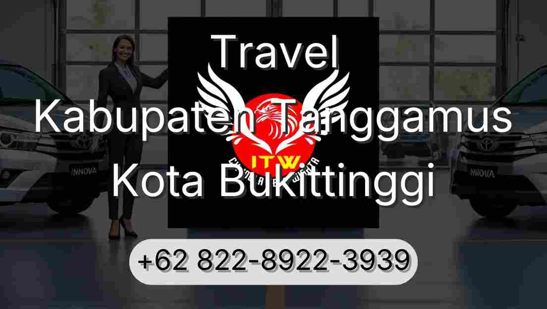 Travel Kabupaten Tanggamus Kota Bukittinggi