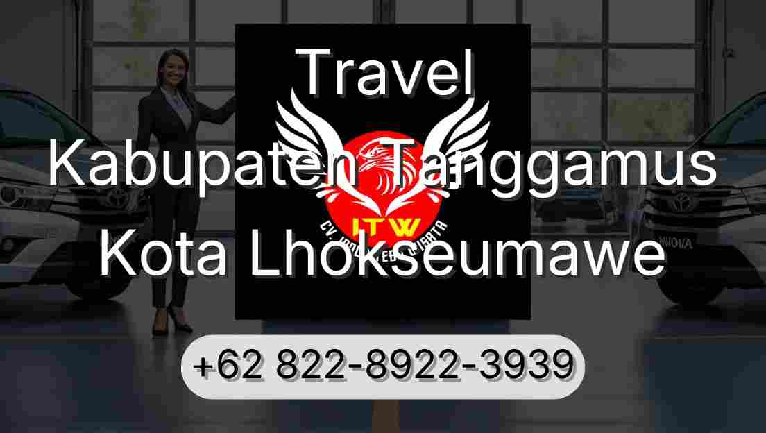 Travel Kabupaten Tanggamus Kota Lhokseumawe