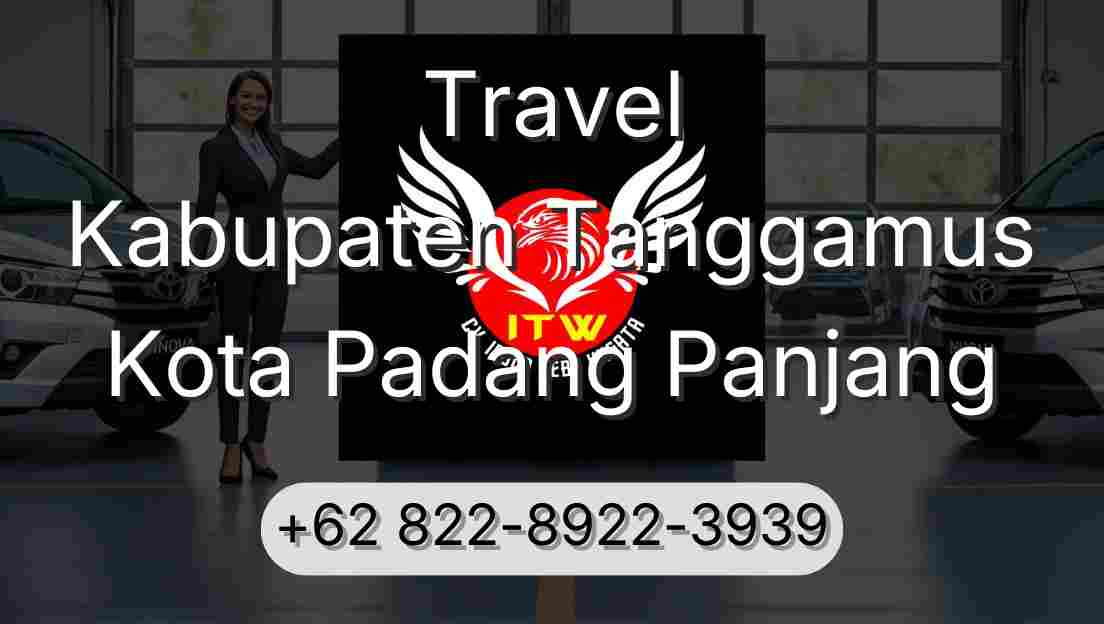Travel Kabupaten Tanggamus Kota Padang Panjang