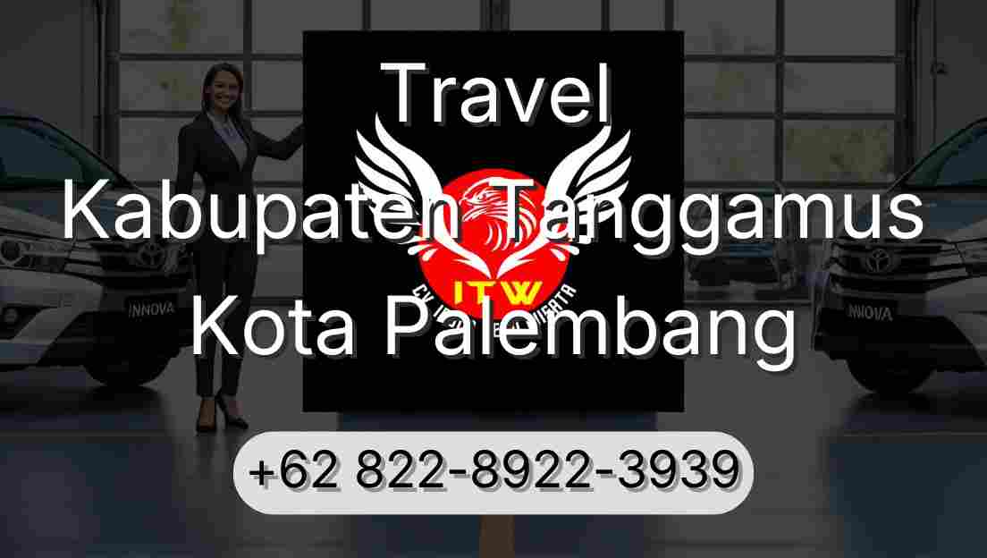 Travel Kabupaten Tanggamus Kota Palembang