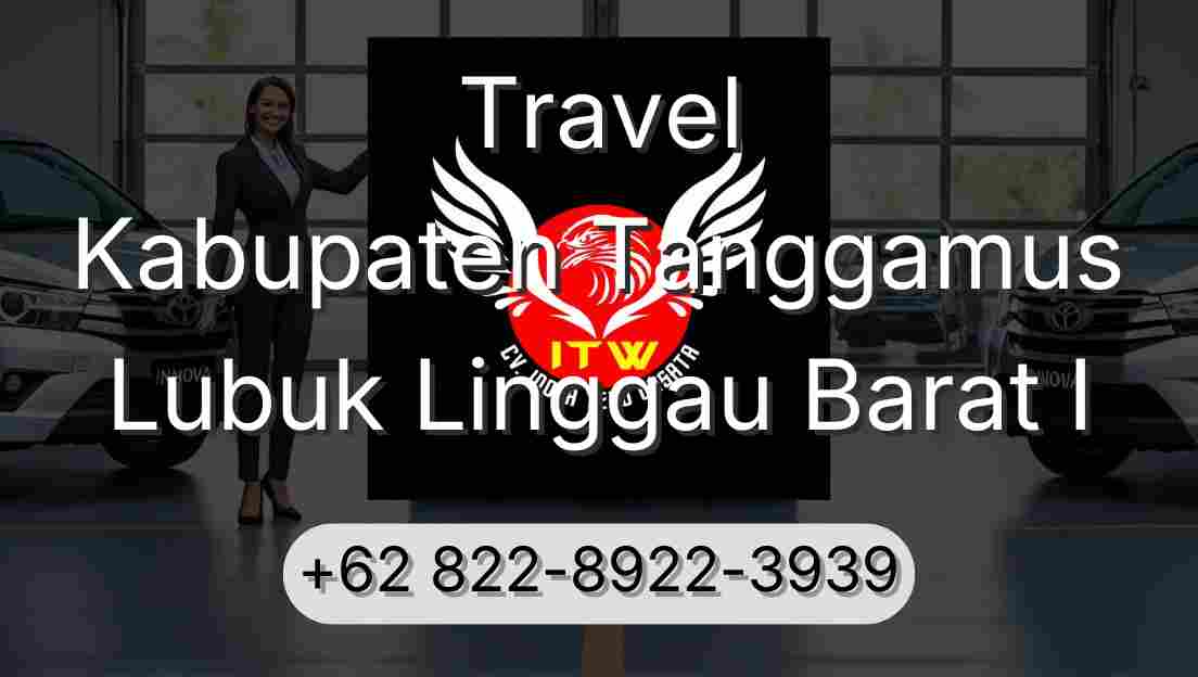 Travel Kabupaten Tanggamus Lubuk Linggau Barat I