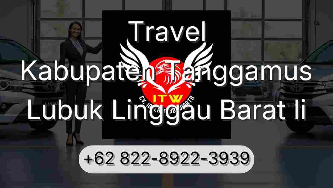 Travel Kabupaten Tanggamus Lubuk Linggau Barat Ii