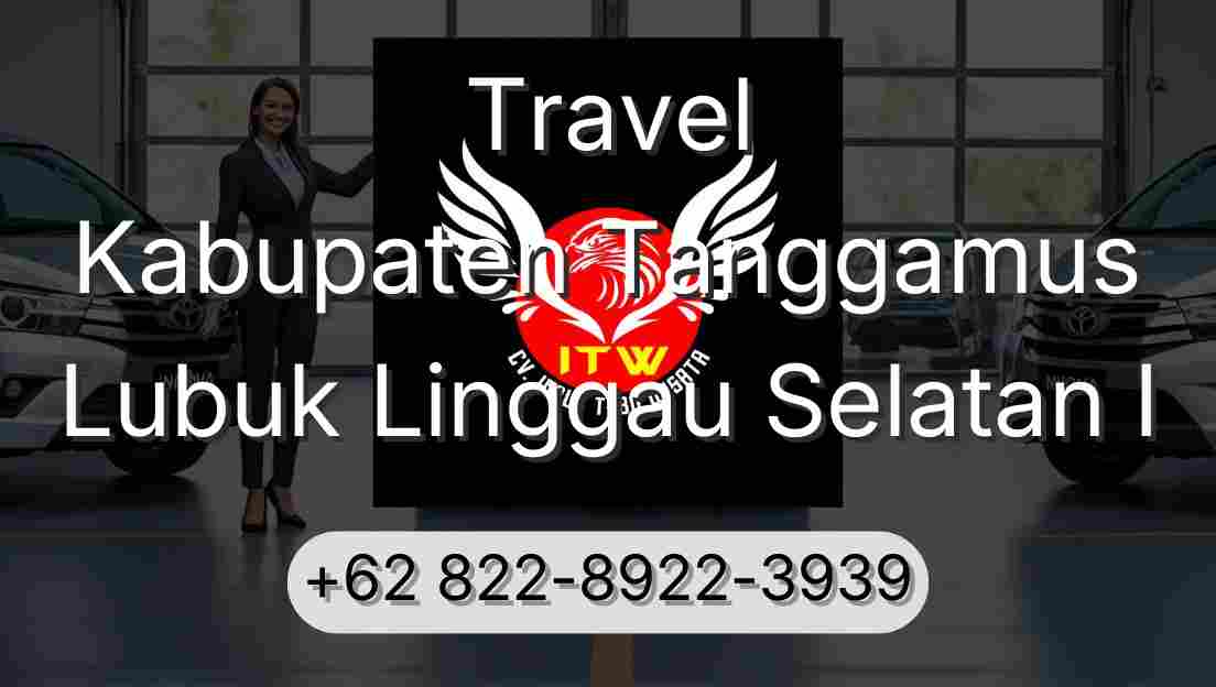 Travel Kabupaten Tanggamus Lubuk Linggau Selatan I