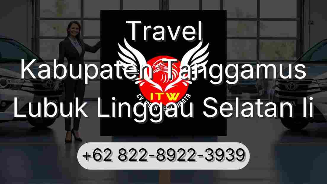Travel Kabupaten Tanggamus Lubuk Linggau Selatan Ii