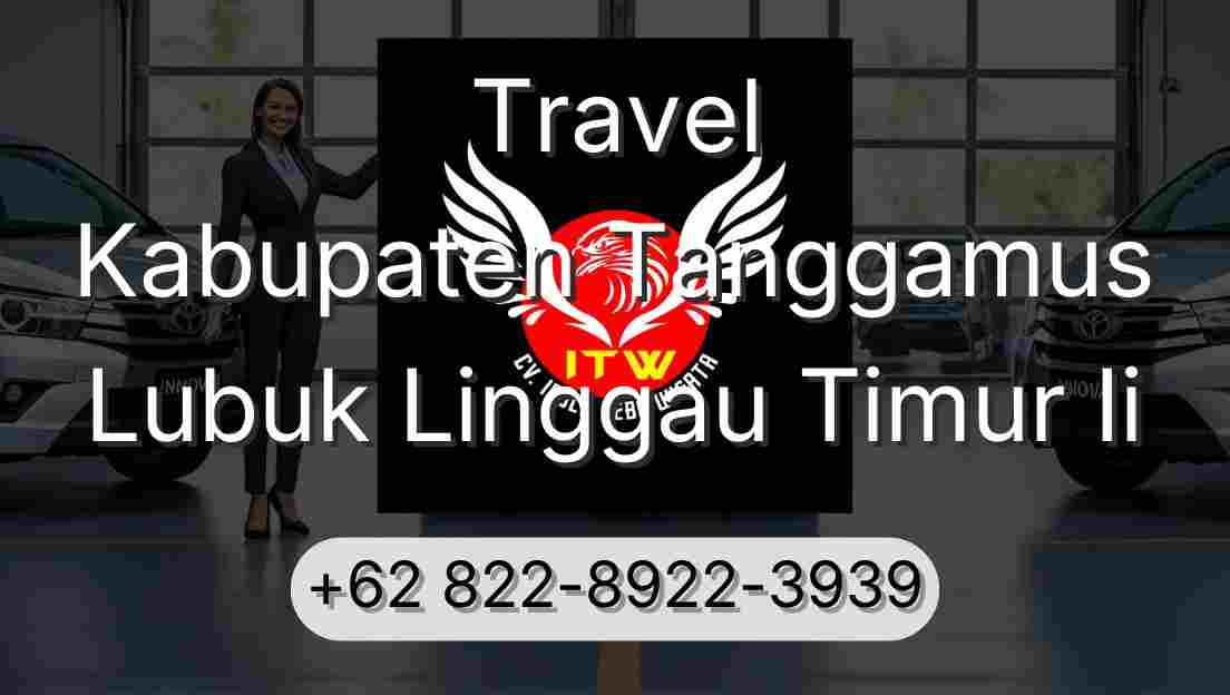 Travel Kabupaten Tanggamus Lubuk Linggau Timur Ii