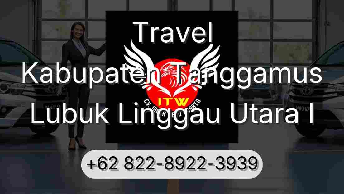 Travel Kabupaten Tanggamus Lubuk Linggau Utara I