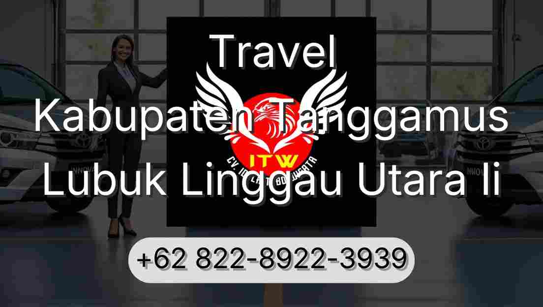 Travel Kabupaten Tanggamus Lubuk Linggau Utara Ii