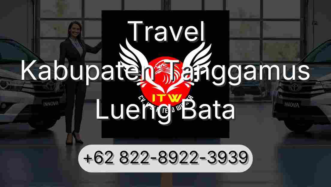 Travel Kabupaten Tanggamus Lueng Bata