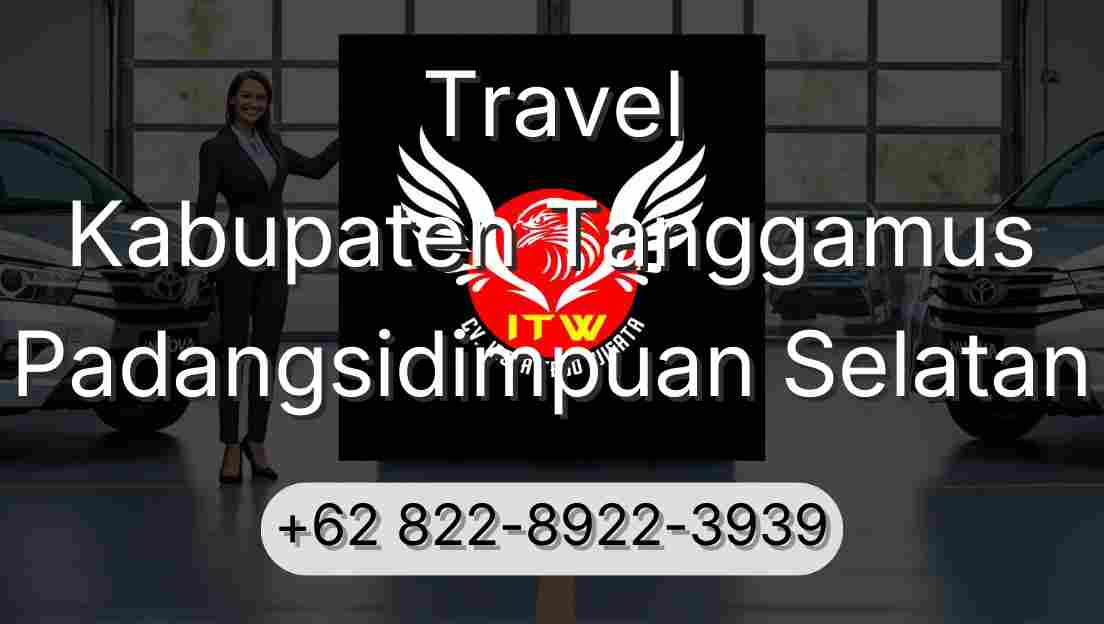 Travel Kabupaten Tanggamus Padangsidimpuan Selatan