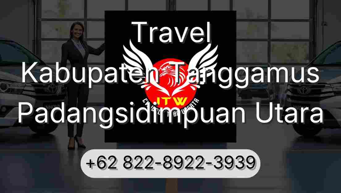 Travel Kabupaten Tanggamus Padangsidimpuan Utara