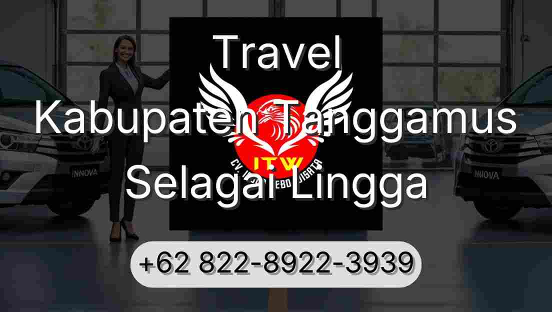 Travel Kabupaten Tanggamus Selagai Lingga
