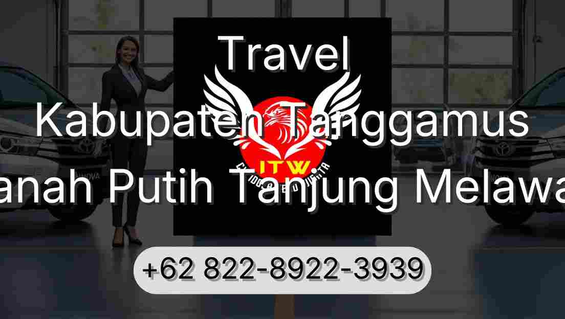 Travel Kabupaten Tanggamus Tanah Putih Tanjung Melawan