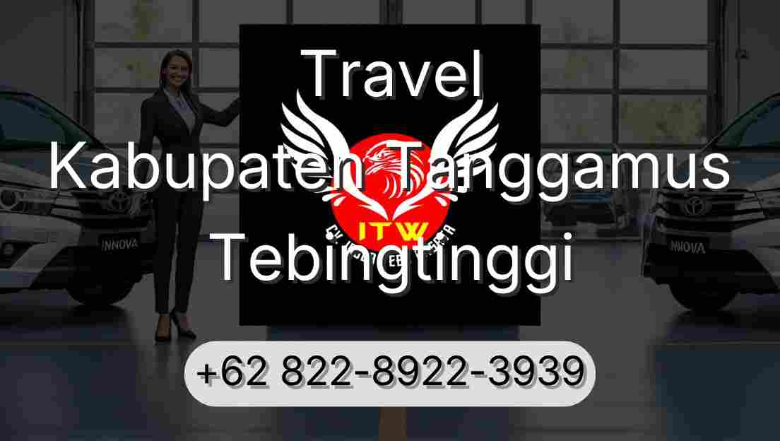 Travel Kabupaten Tanggamus Tebingtinggi