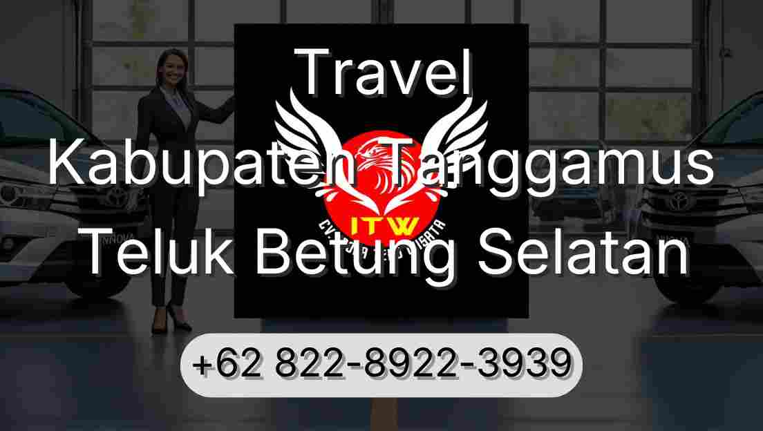 Travel Kabupaten Tanggamus Teluk Betung Selatan