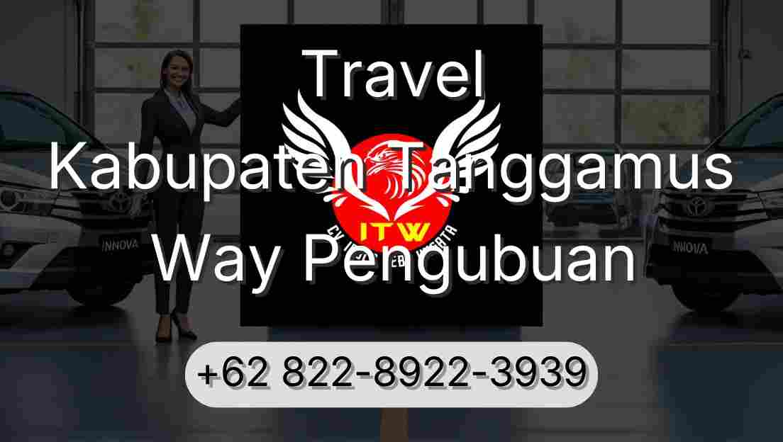 Travel Kabupaten Tanggamus Way Pengubuan