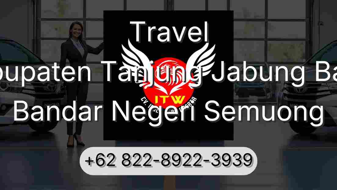 Travel Kabupaten Tanjung Jabung Barat Bandar Negeri Semuong