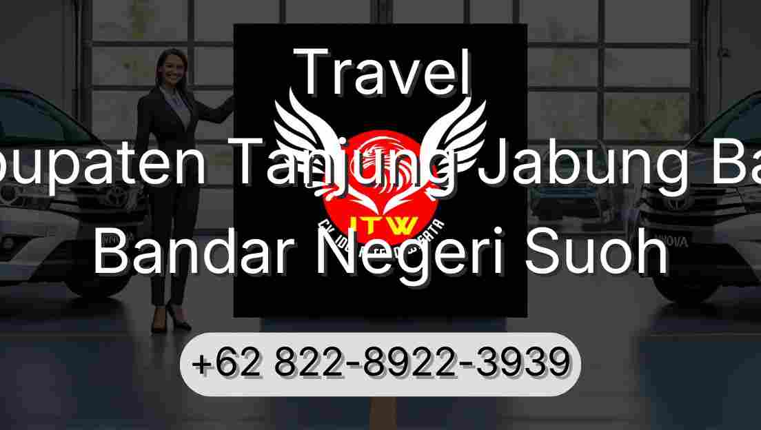 Travel Kabupaten Tanjung Jabung Barat Bandar Negeri Suoh