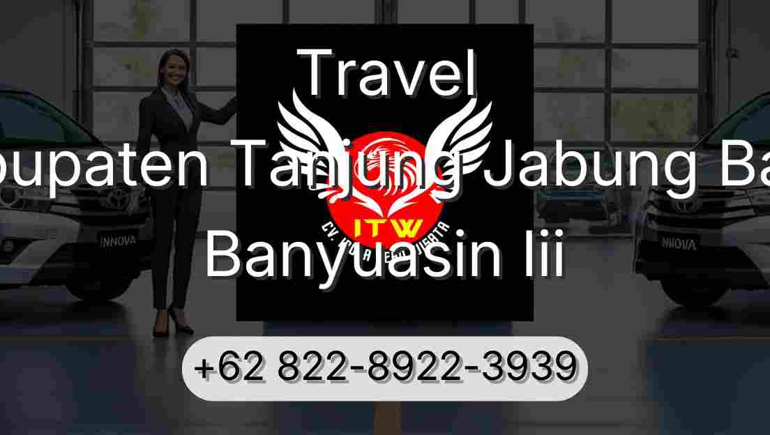 Travel Kabupaten Tanjung Jabung Barat Banyuasin Iii