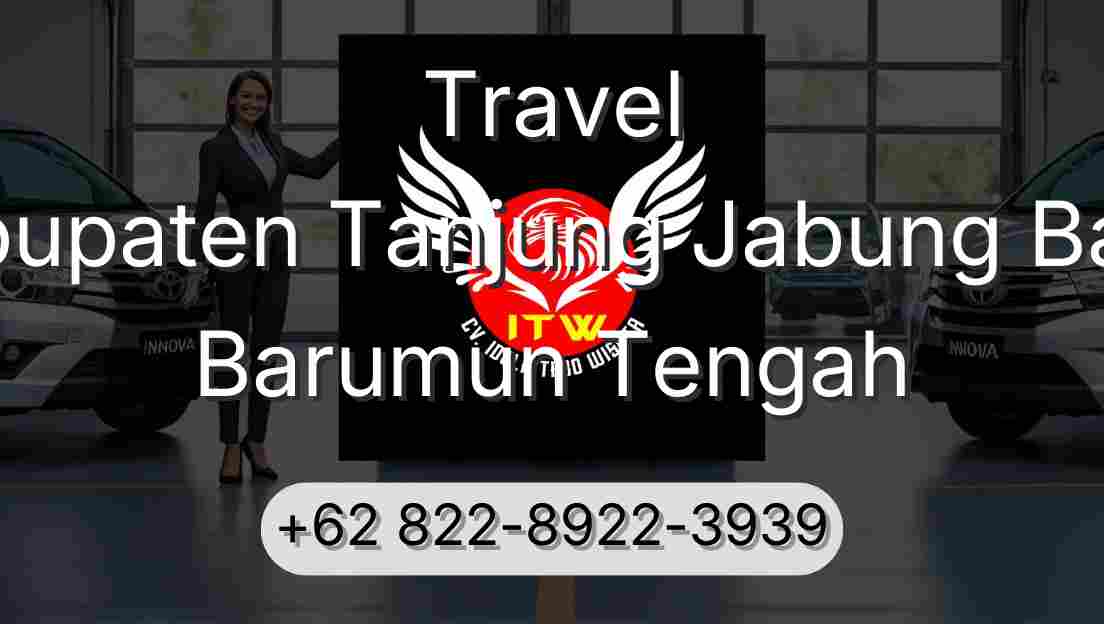 Travel Kabupaten Tanjung Jabung Barat Barumun Tengah