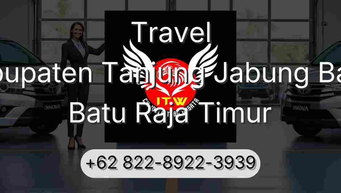 Travel Kabupaten Tanjung Jabung Barat Batu Raja Timur