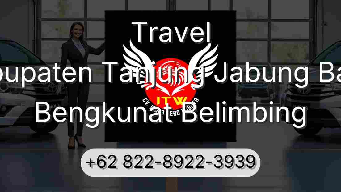Travel Kabupaten Tanjung Jabung Barat Bengkunat Belimbing
