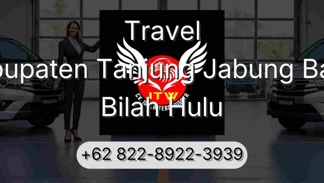 Travel Kabupaten Tanjung Jabung Barat Bilah Hulu