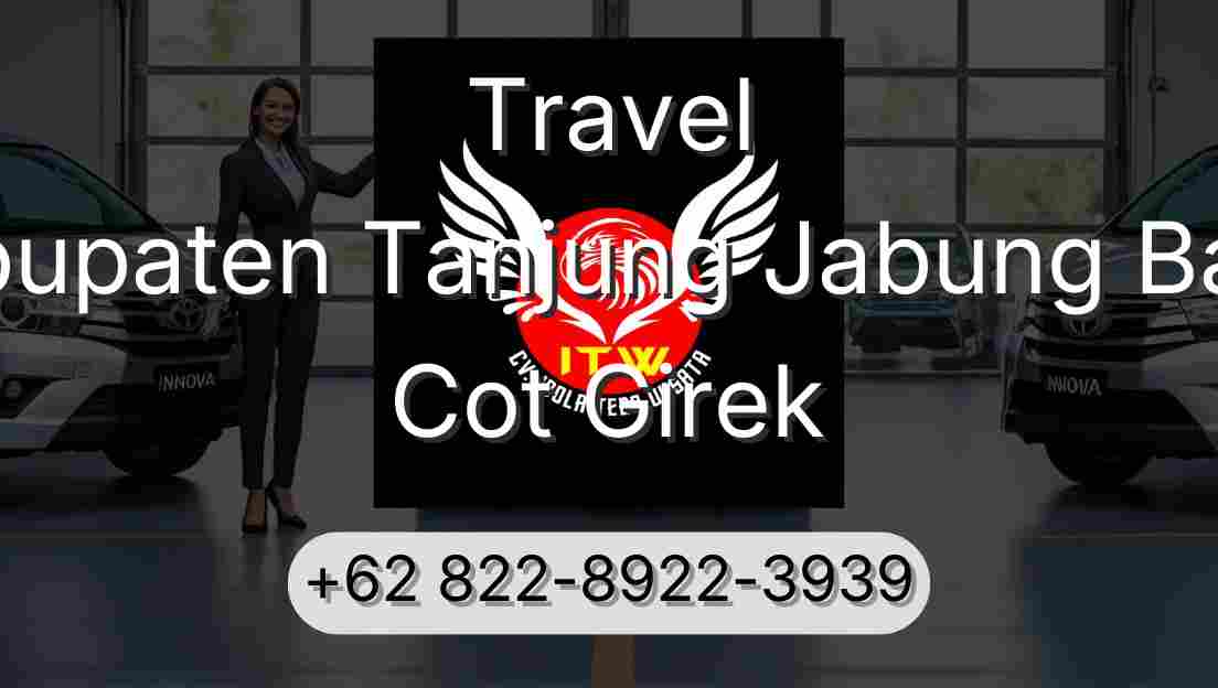 Travel Kabupaten Tanjung Jabung Barat Cot Girek
